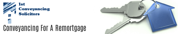 Conveyancing for a Remortgage