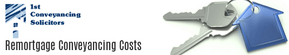 Remortgage Conveyancing Costs